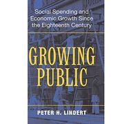 Growing Public: Social Spending and Economic Growth since the Eighteenth Century: 01