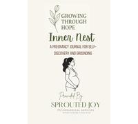 Growing Through Hope: Inner Nest: volume 2 of the perinatal series