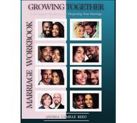 Growing Together: A 12-Chapter Workbook for Deepening Your Marriage