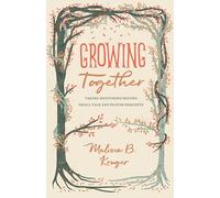 Growing Together: Taking Mentoring beyond Small Talk and Prayer Requests (The Gospel Coalition)