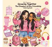 Growing Together The Chapters of Our Friendship Coloring Book