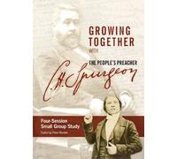 Growing Together With CH Spurgeon The Peoples Preacher (Group Study DVD) [Reino Unido]