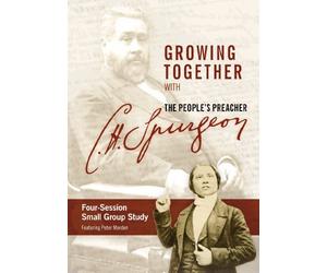 Growing Together With CH Spurgeon The Peoples Preacher (Group Study DVD) [Reino Unido]