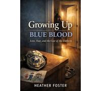 Growing Up Blue Blood: Love, Fear, and the Cost of the Uniform