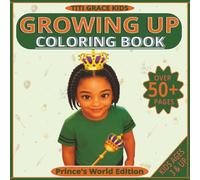 Growing Up Coloring Book: Prince's World Edition