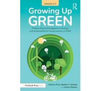 Growing Up Green (Grades 3-5): Problem-Based Investigations in Ecology and Sustainability for Learners in STEM