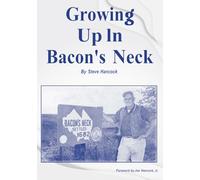 Growing Up in Bacon's Neck: Steve Hancock's memoir about his life in Bacon's Neck NJ