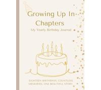 Growing Up In Chapters: Birthday Interview & Memory Journal for Ages 1-18: A Modern Memory Book for Yearly Photos, Prompts, and Milestones (Beige, 115 ... Baby Shower Gift - 8.25 x 11in B&W Interior