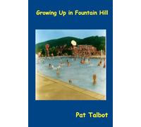 Growing Up in Fountain Hill