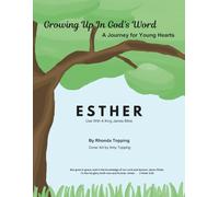 Growing Up in God's Word- Esther: A Journey for Young Hearts