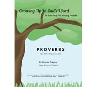 Growing Up in God's Word- Proverbs: A Journey for Young Hearts