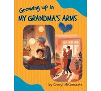 Growing Up In My Grandma's Arms