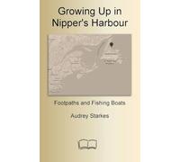 Growing Up in Nipper's Harbour: Footpaths and Fishing Boats