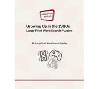 Growing Up in the 1980s: Large Print Word Searches for Seniors (A Blast from the Past)