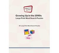 Growing Up in the 1990s: Large Print Word Searches for Seniors (A Blast from the Past)