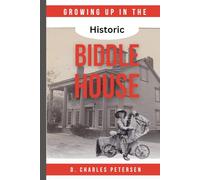 Growing Up in the Historic Biddle House