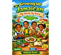 Growing Up Jamaican: My World, My Story (Jamaican Learning)