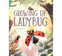 Growing Up Ladybug: 4 (Little Heroes)