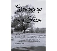 Growing up on a Farm: Childhood Memories From the 1940:s -60:s