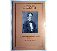 Growing up on Capitol Hill: a young Washingtonian's journal, 1850-1852