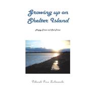 Growing up on Shelter Island: Happy and Sad Times
