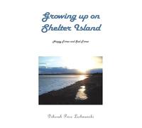 Growing up on Shelter Island: Happy and Sad Times