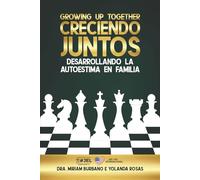 Growing UP Together: Creciendo Juntos - Desarrollando la Autoestima en Familia