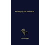 Growing up with a narcissist: An account and analysis