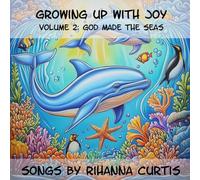 Growing Up with Joy: Volume 2: God Made the Seas (Concerts in a Book)