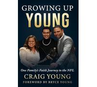 Growing Up Young: One Family's Faith Journey to the NFL
