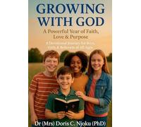 Growing with God: A Powerful Year of Faith, Love & Purpose