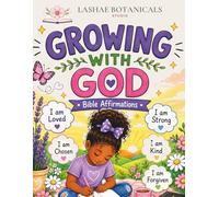 Growing With God: Bible Affirmations Coloring Book for Kids