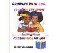 Growing with God: Fruits of the Spirit & Bible Virtues Coloring Book for Kids