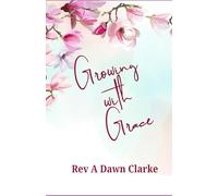 GROWING WITH GRACE