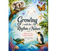 Growing with the Rhythm of Nature: When am I ever going to grow up?