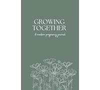 Growing You: A modern pregnancy journal