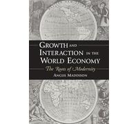 Growth and Interaction in the World Economy: The Roots of Modernity