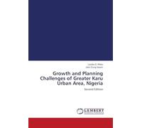Growth and Planning Challenges of Greater Karu Urban Area, Nigeria: Second Edition