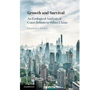 Growth and Survival: An Ecological Analysis of Court Reform in Urban China
