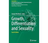 Growth, Differentiation and Sexuality: 1 (The Mycota, 1)