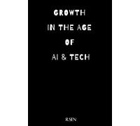 Growth in the Age of AI & Tech