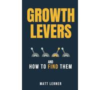 Growth Levers and How to Find Them