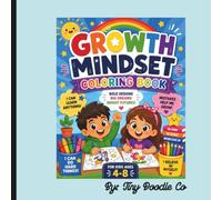 Growth Mindset Coloring Book for Kids.: Growth Mindset Coloring Book for Kids: Bold and Easy Coloring Pages with Positive Affirmations, Motivational ... Confidence Building Fun for Kids Ages 4-11