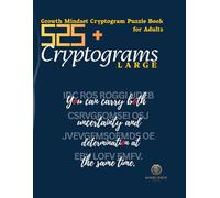 Growth Mindset Cryptogram Puzzle Book for Adults: 525+ Inspirational Cryptograms About Courage, Positivity & Personal Grow