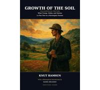 Growth of the Soil: What Trump, Orbán, and Marine Le Pen Owe to a Norwegian Farmer (Annotated)