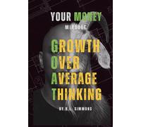 Growth Over Average Thinking: Your Money Mindset