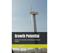 Growth Potential: Unlock Your Potential: A Roadmap to Personal Growth