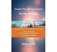 Growth Through Tech-Centric Business Advantage