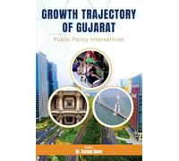 Growth Trajectory in Gujarat: Public Policy Intervention