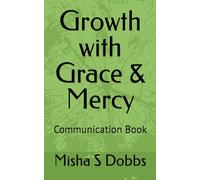 Growth with Grace & Mercy: Communication Book